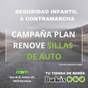 Campaña Plan Renove de Sillas de Auto, a contramarcha.